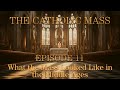 What the Mass Looked Like in the Middle Ages - The Catholic Mass - Episode 11