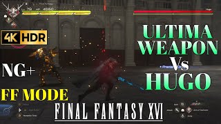 Ultima Weapon FINAL FANTASY 16 New Game Plus Hugo Boss Fight 4K HDR | FF16 Ultima Sword Gameplay 4K