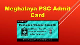 Meghalaya PSC Admit Card 2019 LDA, Assistant Teacher, JE Exam Date