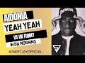 Aidonia - Yeah Yeah Vs In da Morning (Uk Funky) Swift Jay Mash Up