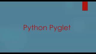 Pyglet Libray in Python Programming