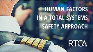 Human Factors in a Total Systems Safety Approach