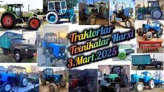 Traktor Texnikalariz Narxi 3.Mart.2025 Mtz Ttz T28 T-40 T25 Yumz Zil Bartavoy Seyelka Claas axos-340