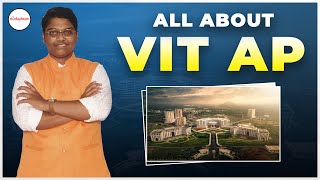 All about VIT AP - Campus Life, Courses, Admissions, Fees, Placements