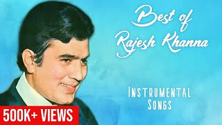 Best Of Rajesh Khanna Instrumental Songs | Hits Of Rajesh Khanna