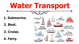 10 Names Of Water Transport | Water Transport Names In English | Water Transport