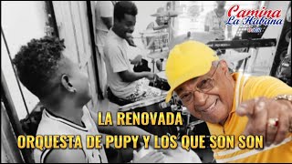 LA RENOVADA ORQUESTA DE PUPY Y LOS QUE SON SON (ENSAYO - TEMA - YO SOY ASI) OCT. 2022 | 🔥🔥🔥🇨🇺🇨🇺