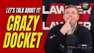 We have a CRAZY Docket today... Let's Talk About It!