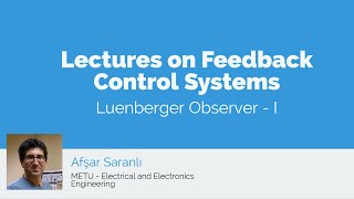 Luenberger Observer - I (Lectures on Feedback Control Systems)