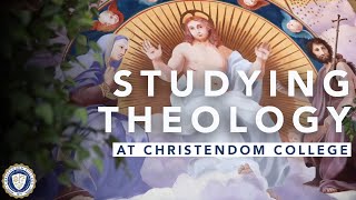 Studying Theology at Christendom College