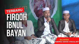 TERBARU FIRQOH IBNUL BAYAN LIVE DI PERNIKAHAN HAMDI & HOTIMAH TIMUR GUNUNG WARU TIMUR