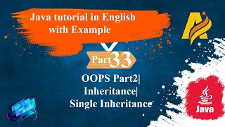 Java Tutorial Part33 | OOPS Part2 | Inheritance | Single Inheritance