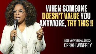 When Someone Doesn’t Value You Anymore, Try This Simple Approach - Oprah Winfrey Motivation