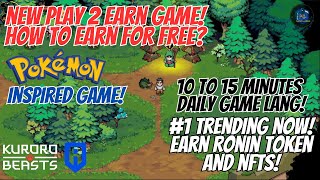 #1 TRENDING PLAY 2 EARN GAME POKEMON INSPIRED GAME- EARN RONIN TOKEN AND NFTS PLUS EARN TOKEN 4 FREE