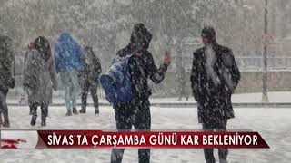 SİVAS’TA ÇARŞAMBA GÜNÜ KAR BEKLENİYOR