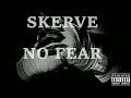 Skerve No fear Official audio