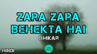 Zara Zara Behekta Hai (Lyrical Music Video) | Omkar ft.Aditya Bhardwaj | Bollywood Music Video