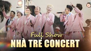 CỰC MÃN NHÃN Với Full Show NHÀ TRẺ CONCERT - RHYMASTIC, QUỐC THIÊN, BINZ, HÀ LÊ, ĐINH TIẾN ĐẠT,..