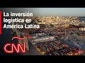 La inversión logística en América Latina