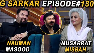 G Sarkar with Nauman Ijaz | Episode 130 l Nauman Masood \u0026 Musarrat Misbah | 13 Mar 2022