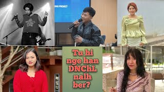 DNChL (Di Enchimloh) sa tu te || Tu hi nge sa thiam i tih ber???