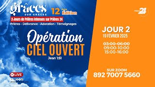 Grâces sur Grâces Ed 12 - Operation Ciel Ouvert | Mercredi 19 Février 2025 03h-06h