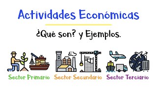 🌎 ¿Qué son las Actividades Económicas? 💰 Sector primario, secundario y terciario. 🌎 [Fácil y Rápido]