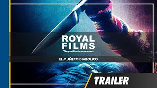 El Muñeco Diabólico - Trailer 🎞🍿 Royal Films