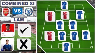 Arsenal Vs Chelsea | My Combined Eleven For The London Derby !!!!  Premier League 2021/22 !!!