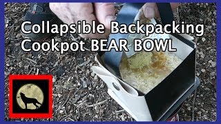 The Foldable Bear Bowl: World's First Pocket Backpacking Cook Pot