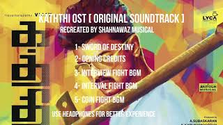 Kaththi OST [ Original Soundtrack ] Recreated by Shahnawaz Musical