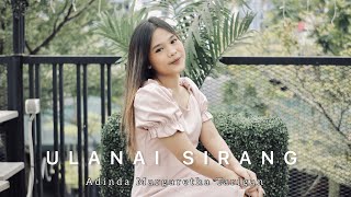 Lagu Karo || ULANAI SIRANG || Adinda Margaretha Tarigan