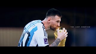 Lionel Messi & Argentina: 'The Last Chapter' - World Cup 2022