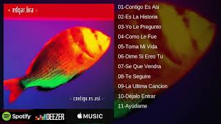 Edgar Lira- Contigo Es Asi (Album Completo) Original !