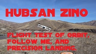 Hubsan Zino at Lucky Peak Testing Orbit Follow Me \u0026 Precision Landing