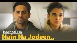 Nain Na Jodeen | Badhaai Ho | Ayushmann Khurrana| Sanya Malhotra| Rochak Kohli| Neha Kakkar | Lyrics