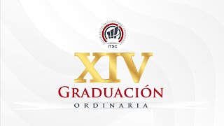 XIV Graduación Ordinaria - Ceremonia de Investidura Completa