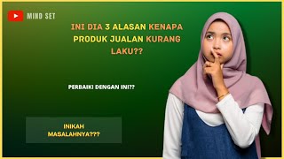 3 ALASAN KENAPA PRODUK ANDA KURANG LAKU