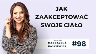 #98 Jak zaakceptować swoje ciało