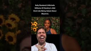 Not Here For Your Beyonce Questions!! Kelly Rowland And Michelle Williams...