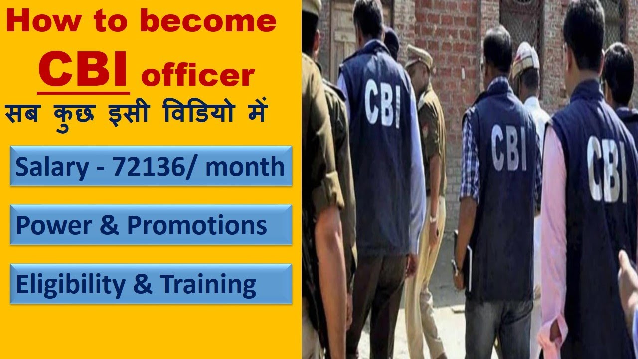 How To Become CBI Officer In INDIA - Salary, Power, Training ...