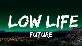 [1 Hour]  Future - Low Life (Lyrics) ft. The Weeknd  | 1 Hour Lyrics - Studying