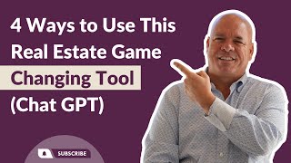 Chat GPT for Realtors: 4 Ways to Utilize This Game Changing Tool for Real Estate Agents
