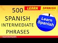 500 Intermediate Castilian Spanish Phrases Lesson. English to Spanish tutorial.#spanishwithpablo