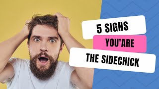 5 Signs You’re The Side Chick in A Relationship