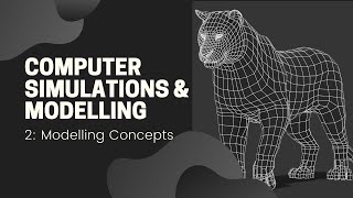 Lecture 2 - Computer Simulations & Modelling