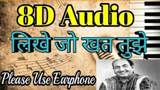 8D Audio Old song Likhe jo khat tujhe Vo teri yad me with lyrics best music experience.
