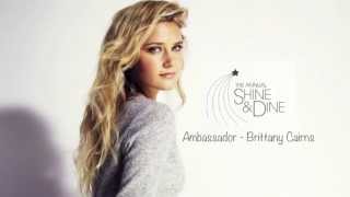 The Annual Shine \u0026 Dine 2013 Ambassador - Brittany Cairns