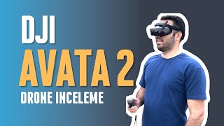 Taklacı FPV Drone! DJI Avata 2 🔥 İnceleme, İlk uçuş ve Özellikler