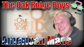 REMARKABLE!! British Guy Reacts to THE OAK RIDGE BOYS | AMERICAN MADE | Reaction